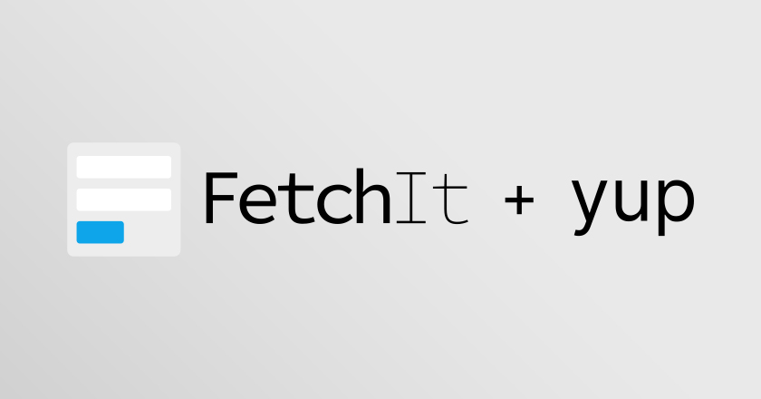 FetchIt - Дополнительная валидация с помощью библиотеки yup